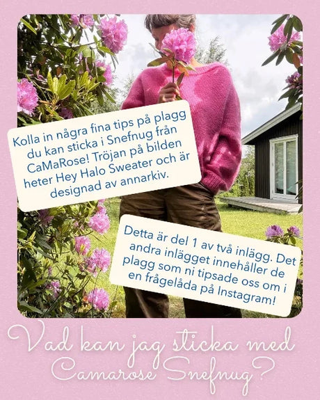 Vad kan jag sticka med CaMaRose Snefnug? Del 1