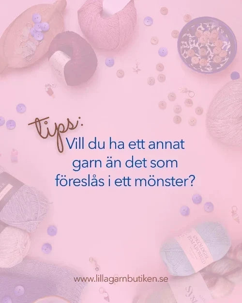 Hur använder jag ett annat garn än det som föreslås i ett mönster?