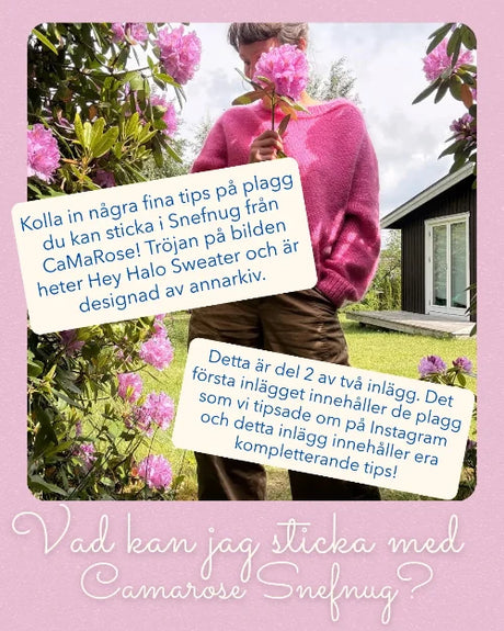 Vad kan jag sticka med CaMaRose Snefnug? Del 2