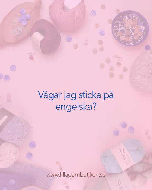 Vågar jag sticka på engelska?