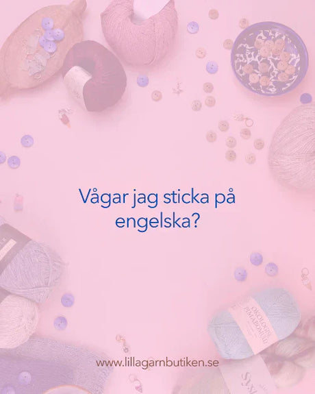 Vågar jag sticka på engelska?